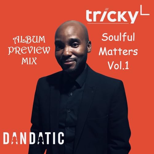 Tricky L Presents Dandatic Soulful Matters Vol.1 Album Preview Mix