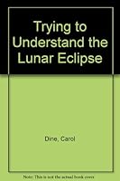 Trying to Understand the Lunar Eclipse 0942582179 Book Cover