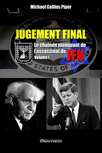 Télécharger Jugement Final - Le chaînon manquant de l'assassinat de JFK: Volume I Francais PDF