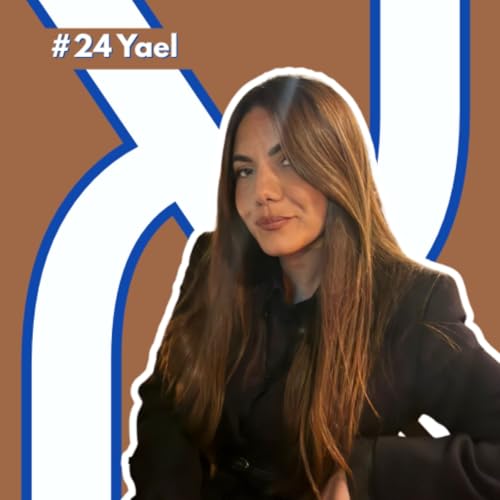 #24- Yael : "Trouver sa voie prend parfois plus de temps que pr&eacute;vu, m&ecirc;me apr&egrave;s 12 ans d'Alyah!"