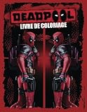  Deadpοοl Livre De Coloriage: Un livre de coloriage cool pour se détendre avec beaucoup d\'images parfaites de Deadpοοl
