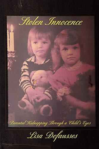 Stolen Innocence: Parental Kidnapping Through a Child's Eyes