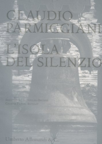 Claudio Parmiggiani. L'Isola Del Silenzio. Catalogo Della Mostra (Bruxelles, 26 Janvier-19 Mars 2006). Ediz. Francese E Olandese