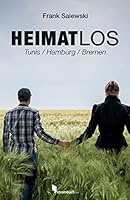 Heimatlos: Tunis / Hamburg / Bremen 1519432631 Book Cover
