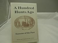 A hundred hunts ago: Seasons of the past 0962786748 Book Cover