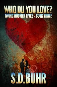 Paperback Who Du You Love?: Living Boomer Lives - Book Three Book