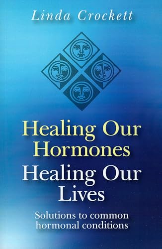 Healing Our Hormones, Healing Our Lives
