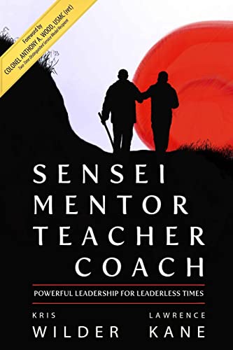Sensei Mentor Teacher Coach: Powerful Leadership for Leaderless Times