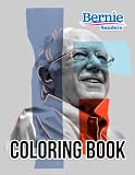 Bernie Sanders Coloring Book: Amazing gift for All Ages and Fans with High Quality Image.– 30+ GIANT Great Pages with Premium Quality Images.