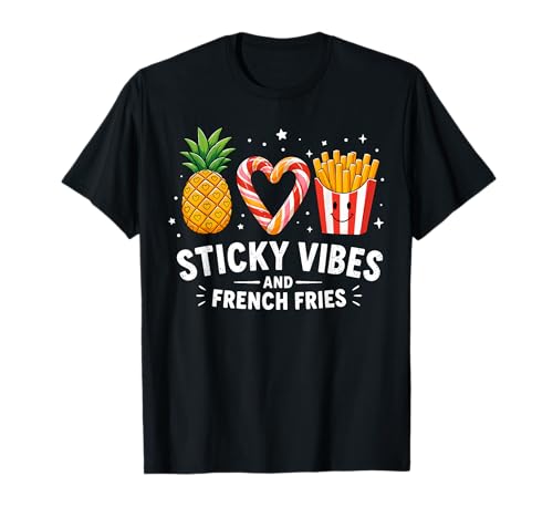 Sticky Vibes and French Fries Food Lover T-Shirt