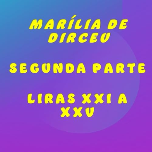 『""Marília de Dirceu" - Segunda parte: liras XXI a XXVI』のカバーアート