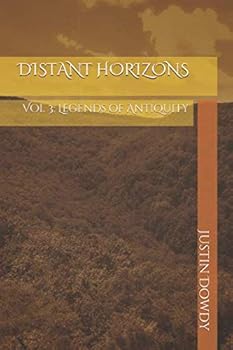 Paperback Distant Horizons: Vol 3: Legends of Antiquity Book