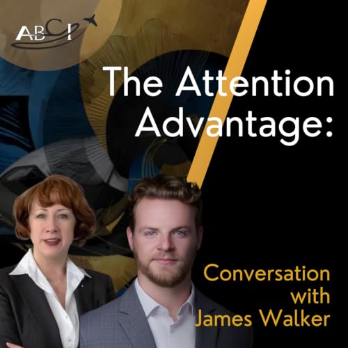 The Attention Advantage - Why Aviation Entrepreneurs Feel So Busy (and What to Do About It) - A Conversation with James Walker
