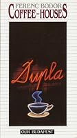 Coffee-Houses (Our Budapest) 9637033696 Book Cover