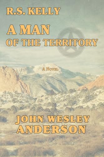 R.S. Kelly A Man of the Territory