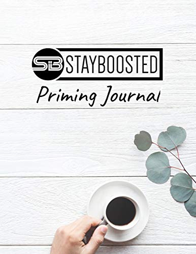 Stay Boosted Priming Journal: Daily Morning Priming Journal