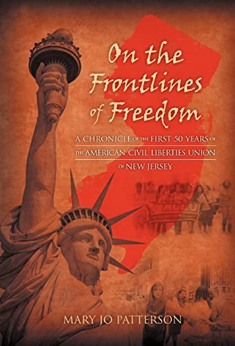 On the Frontlines of Freedom: A Chronicle of the First 50 Years of the American Civil Liberties Union of New Jersey