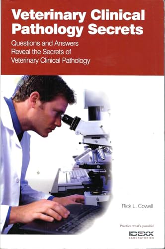 Veterinary Clinical Pathology Secrets - Questions and Answers Reveal the Secrets of Vetrinary Clinical Pathology