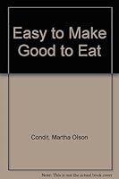 Easy to Make Good to Eat 0590102656 Book Cover
