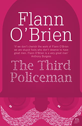 The Third Policeman: A hilarious surrealistic fantasy debut novel
