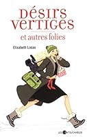 Désirs, vertiges et autres folies 2895494924 Book Cover