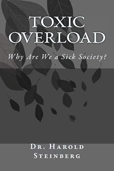 Paperback Toxic Overload: Why are we a Sick Society? Book