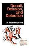 Deceit, Delusion, and Detection (Language and Language Behavior)