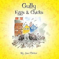 Gully Eggs and Chicks 0955316529 Book Cover