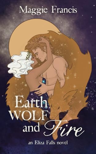 Earth Wolf & Fire (Eliza Falls)