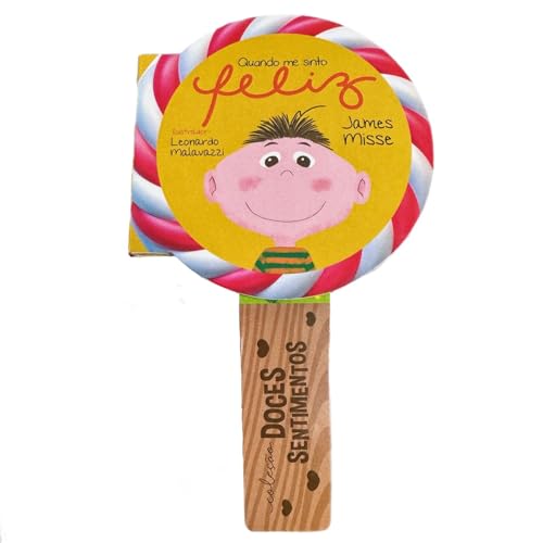 Doces sentimentos – Quando me sinto feliz: