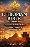 Ethiopian Bible in English: The Complete 88-Book Collection: The Ancient Scriptures of the Ethiopian Orthodox Church