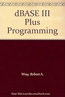 dBASE III Plus Programming 0878354786 Book Cover