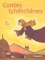 Contes tchétchènes (Littérature étrangère, 67) 2213614334 Book Cover