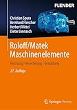 Roloff/Matek Maschinenelemente: Normung, Berechnung, Gestaltung