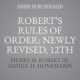 Roberts Rules Of Order: Newly Revised, 12th Edition