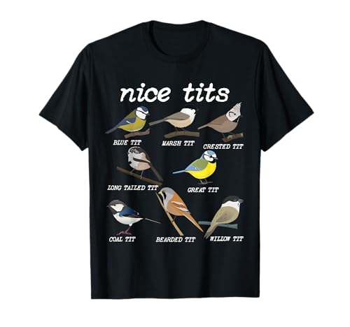 Nice Tits Funny Bird Watching, Funny Tit Birds Birdwatcher T-Shirt