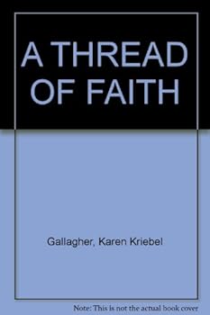 Hardcover A THREAD OF FAITH Book