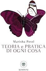 Teoria e pratica di ogni cosa (Tascabili narrativa)