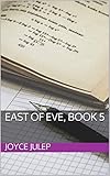  East of Eve, Book 5 (English Edition)