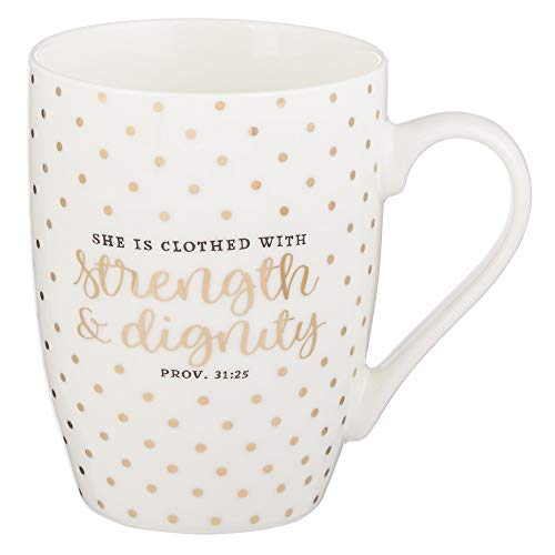 Strength & Dignity Proverbs 31:25 Ceramic Christian Coffee Mug for Women and Men