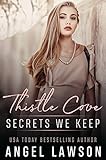 Secrets We Keep: Dark High School Romance (Thistle Cove Book 1) (English Edition)