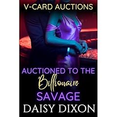Auctioned to the Billionaire Savage Audiolibro Por Daisy Dixon arte de portada