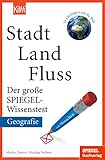 Stadt Land Fluss: Der große SPIEGEL-Wissenstest - Geografie - Martin Doerry, Markus Verbeet 