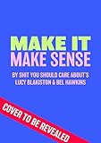 s belonging to someone grammar  Make It Make Sense: From Shit You Should Care About\'s Lucy Blakiston and Bel Hawkins (English Edition)