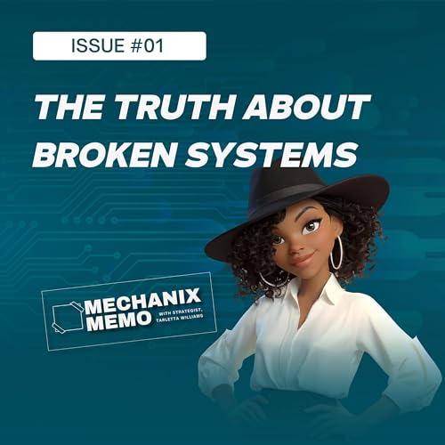 Issue #1: The Truth about Broken Systems