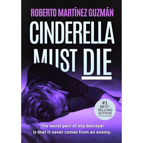 Cinderella Must Die Audiolibro Por Roberto Mart&iacute;nez Guzm&aacute;n arte de portada