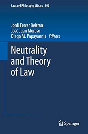 Neutrality and Theory of Law: 106 2013th Edition book cover