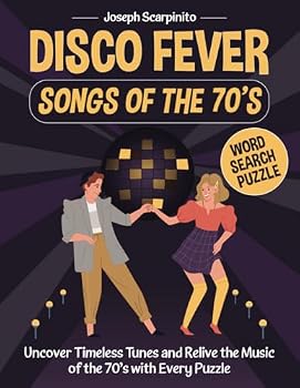 Disco Fever: Songs of the 70’s Word Search Puzzles: Uncover Timeless Tunes and Relive the Music of the 70’s with Every Puzzle