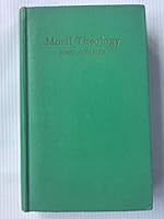 Moral theology B0007GTTWM Book Cover