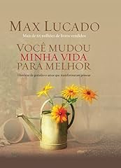 Capa de Você mudou minha vida para melhor: Histórias de gratidão e amor que transformaram pessoas